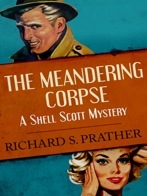 Title details for The Meandering Corpse by Richard S. Prather - Available